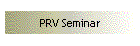 PRV Seminar